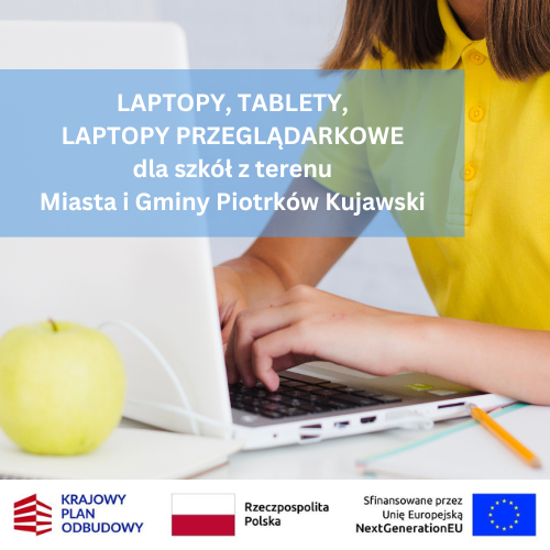 Wdrażanie inwestycji C2.1.2 Wyrównywanie poziomu wyposażenia szkół w przenośne urządzenia multimedialne – inwestycje związane ze spełnieniem minimalnych standardów sprzętowych, wskaźnik C15G Nowe komputery przenośne (laptopy, laptopy przeglądarkowe i tablety) do dyspozycji uczniów